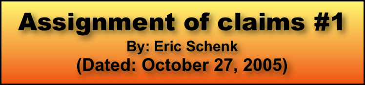 Assignment of claims #1 
By: Eric Schenk
(Dated: October 27, 2005)