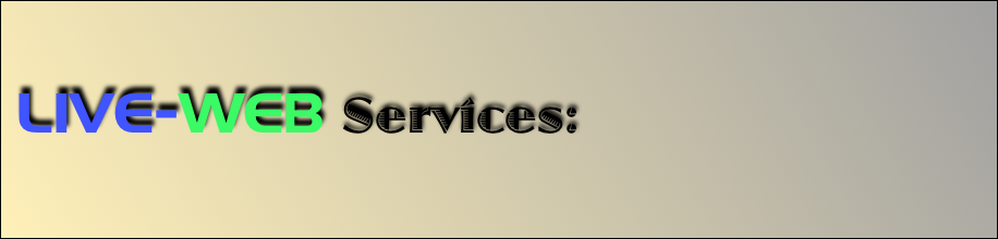  LIVE-WEB Services:      