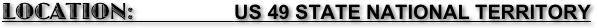 LOCATION:                    US 49 STATE NATIONAL TERRITORY